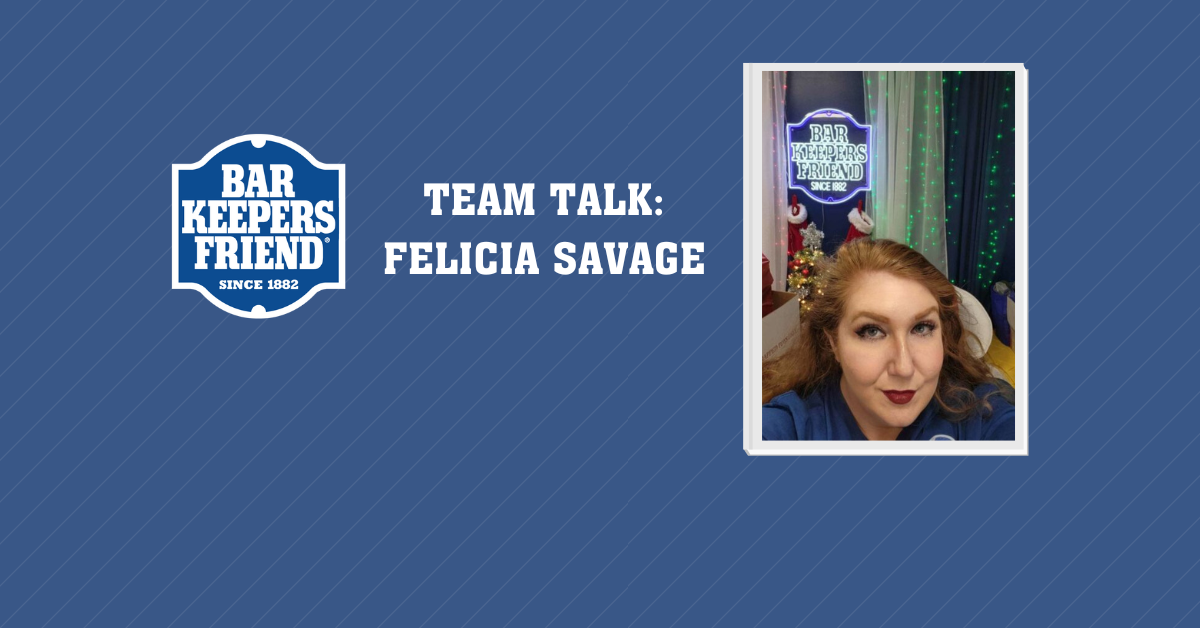 Bar Keepers Friend Team Talk - Felicia Savage